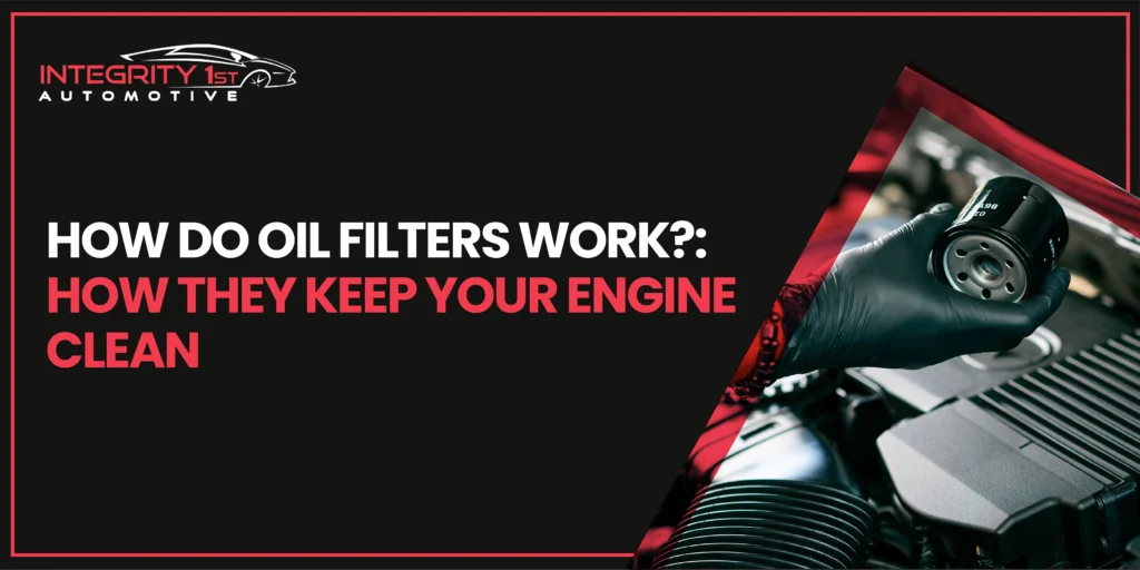 How Do Oil Filters Work