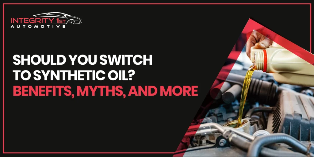 Should You Switch to Synthetic Oil