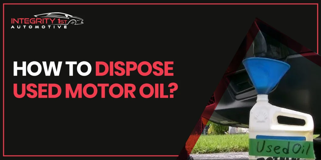 How To Dispose Used Motor Oil