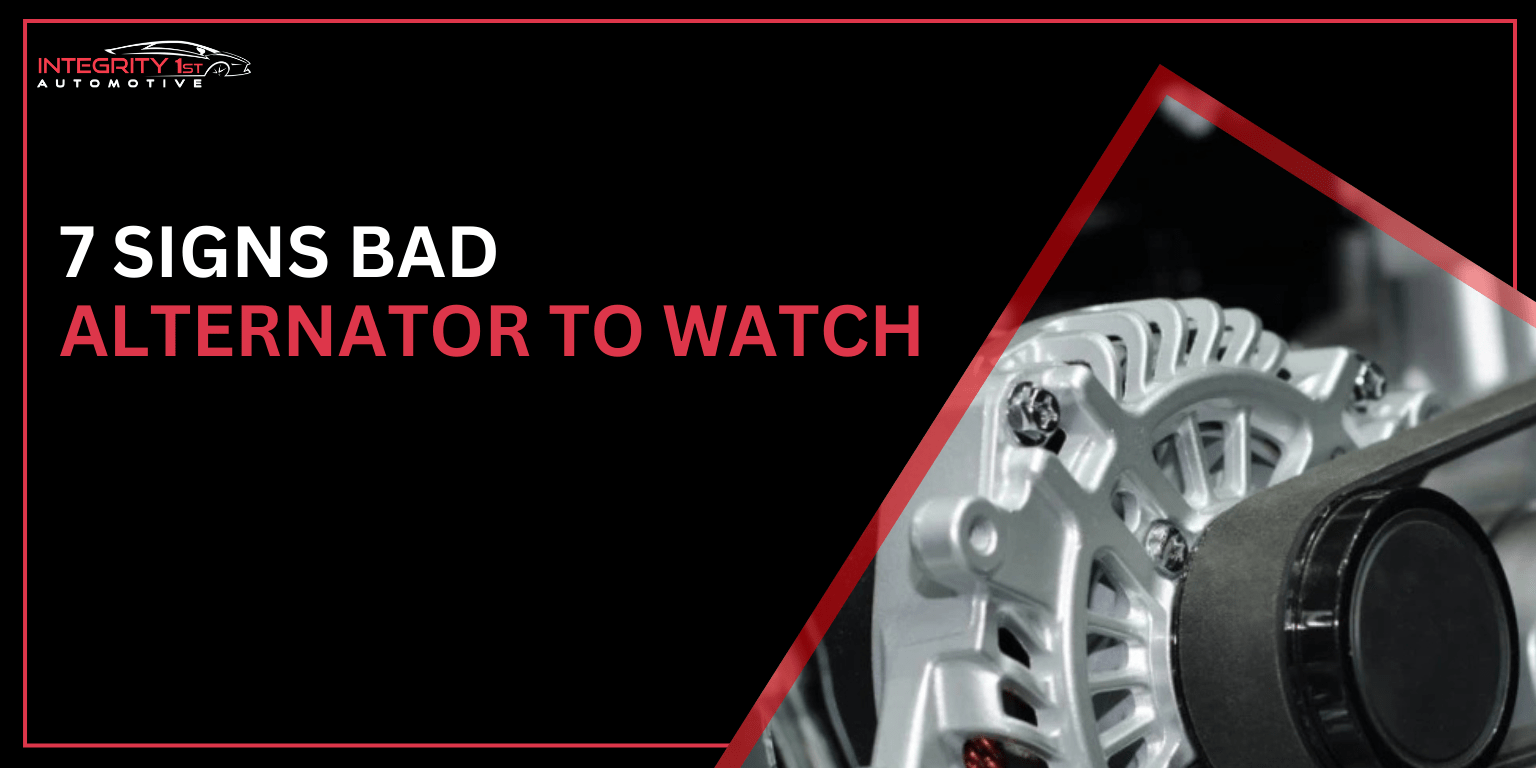 7 Signs of a Bad Alternator to Watch for