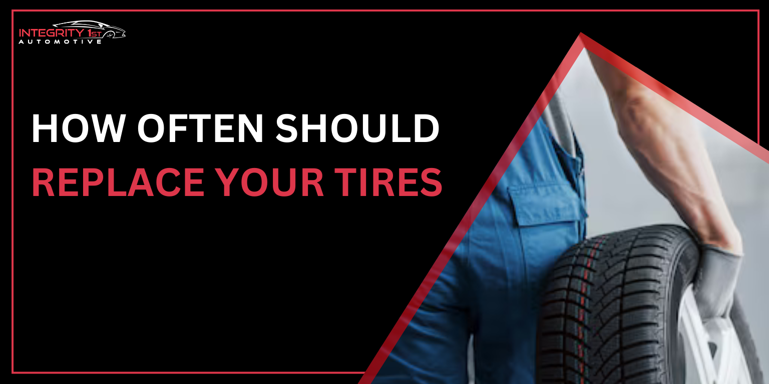 How Often Should You Replace Your Tires?