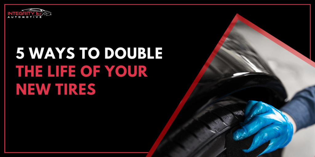 5 Ways to DOUBLE the Life of Your New Tires