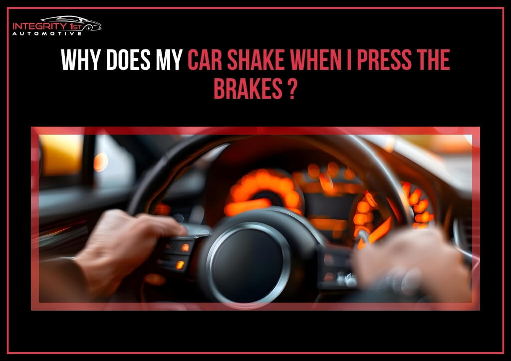 Why Does My Car Shake When I Press the Brakes