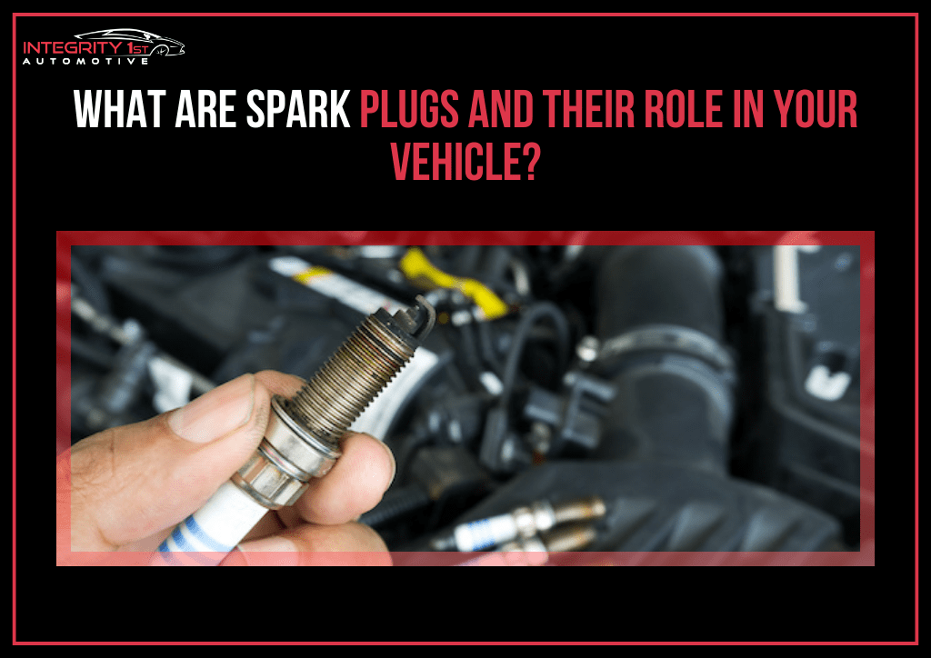 What Are Spark Plugs and Their Role in Your Vehicle?